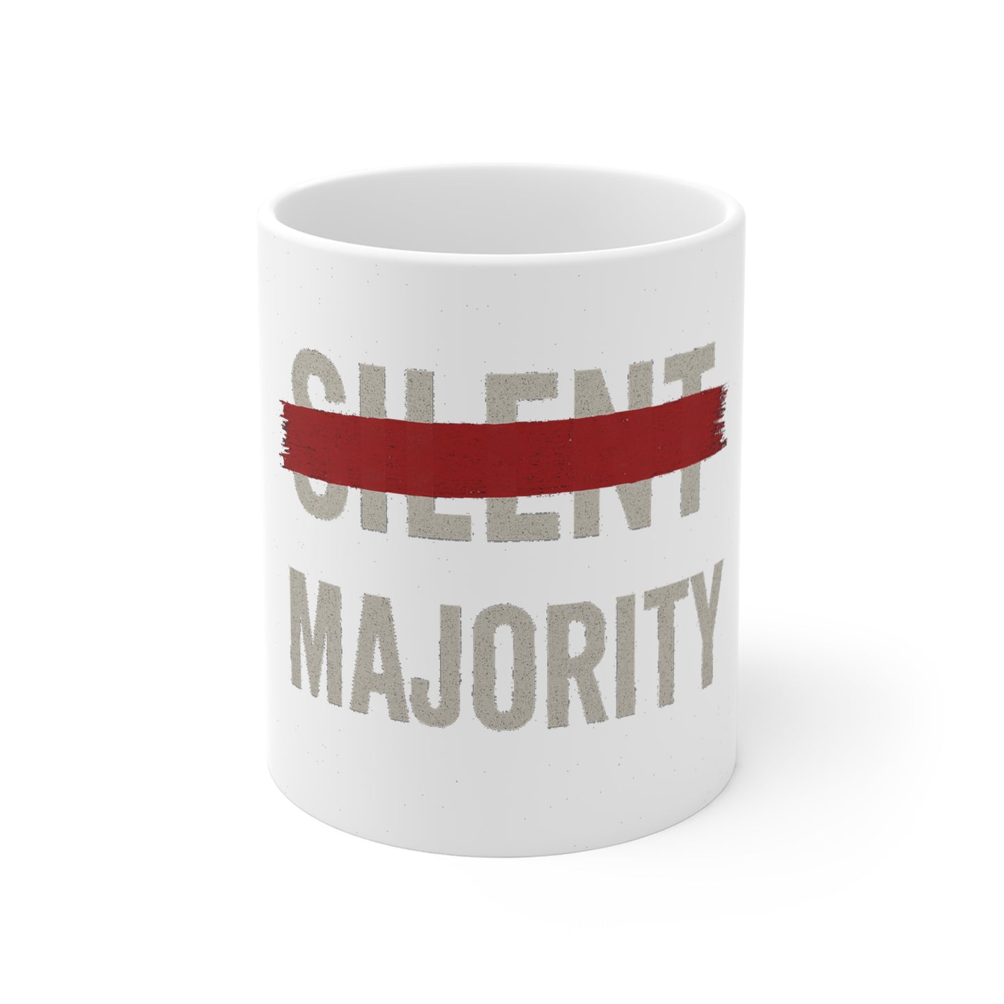 Silent Majority Mug - 11oz Coffee Cup, Motivational Gift for Activists, Office Coffee Mug, Social Statement Drinkware