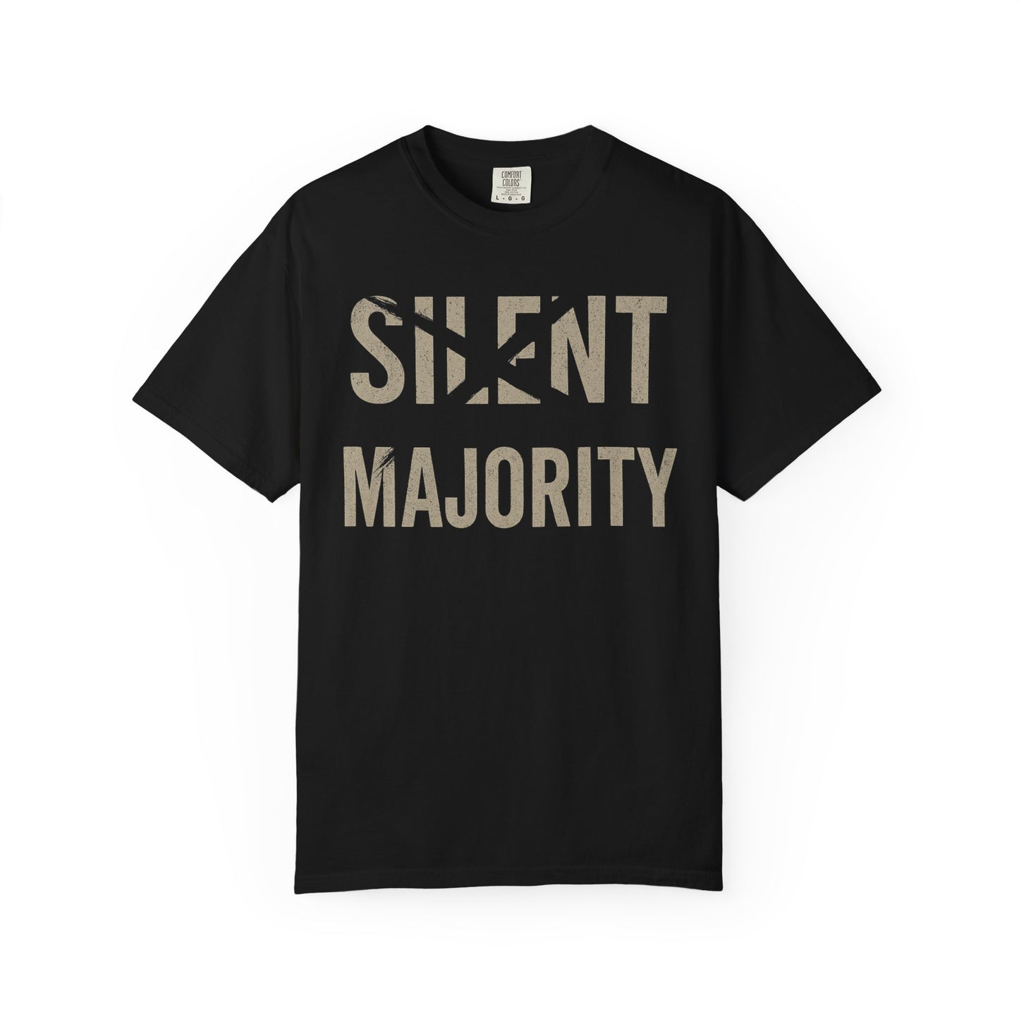Silent Majority Unisex Garment-Dyed T-Shirt | Trendy Casual Wear, Statement Tee, Gift for Activists, Everyday Comfort, Unisex Fashion