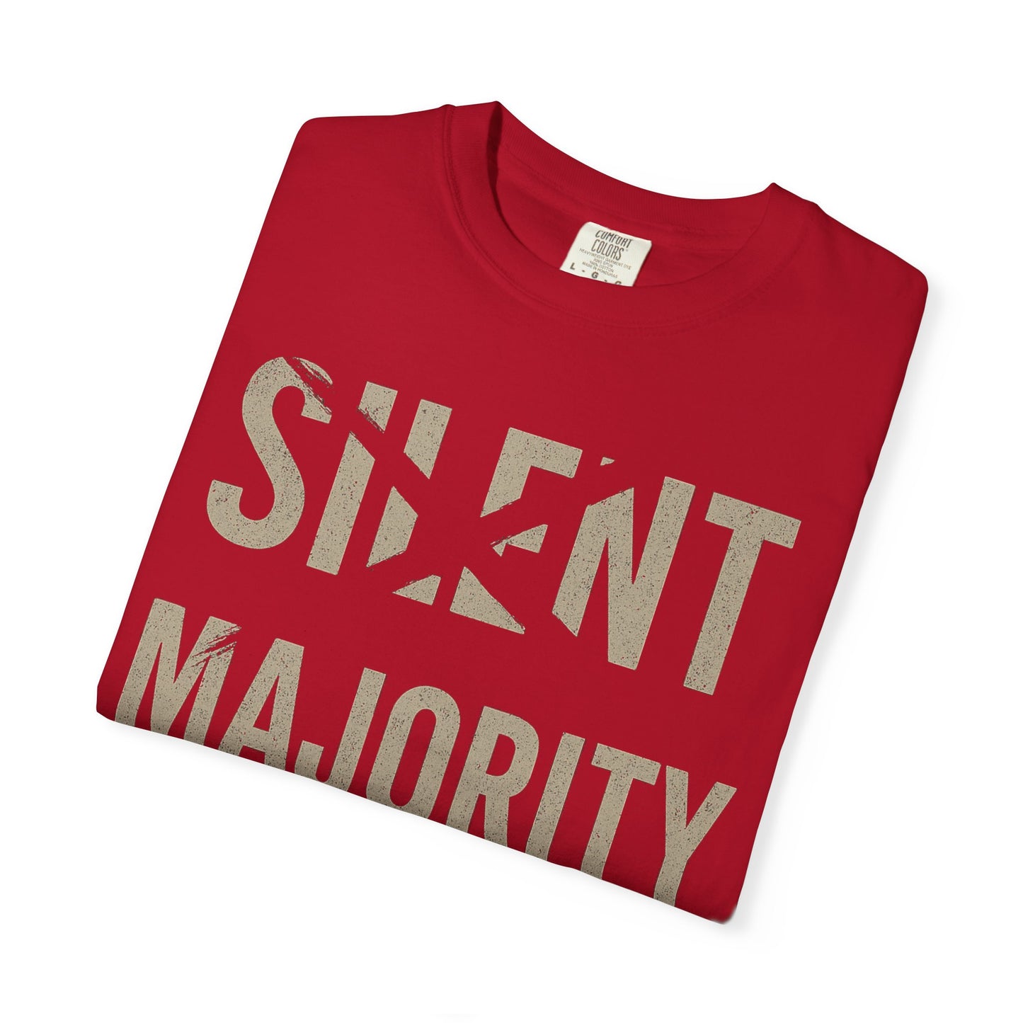 Silent Majority Unisex Garment-Dyed T-Shirt | Trendy Casual Wear, Statement Tee, Gift for Activists, Everyday Comfort, Unisex Fashion