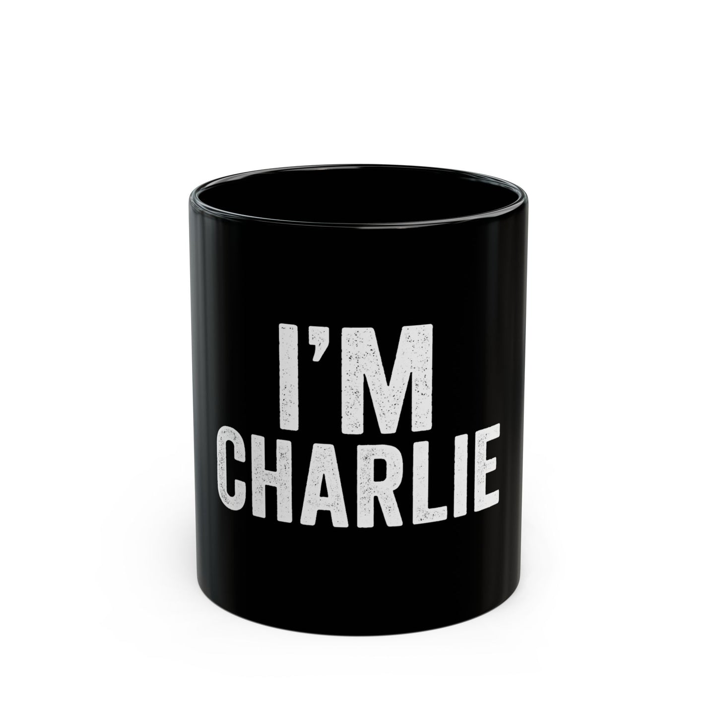Personalized Black Mug - Perfect Gift for Coffee Lovers, I'm Charlie Gift Mug, Humor, Customizable, Tea Mug, Father's Day Gift