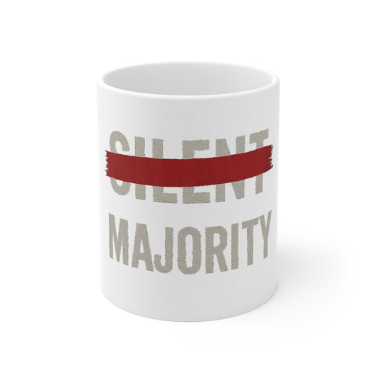 Silent Majority Mug - 11oz Coffee Cup, Motivational Gift for Activists, Office Coffee Mug, Social Statement Drinkware