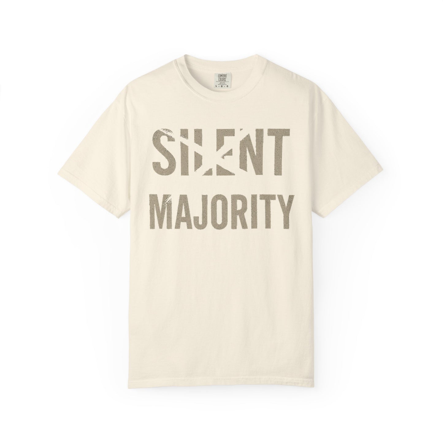 Silent Majority Unisex Garment-Dyed T-Shirt | Trendy Casual Wear, Statement Tee, Gift for Activists, Everyday Comfort, Unisex Fashion