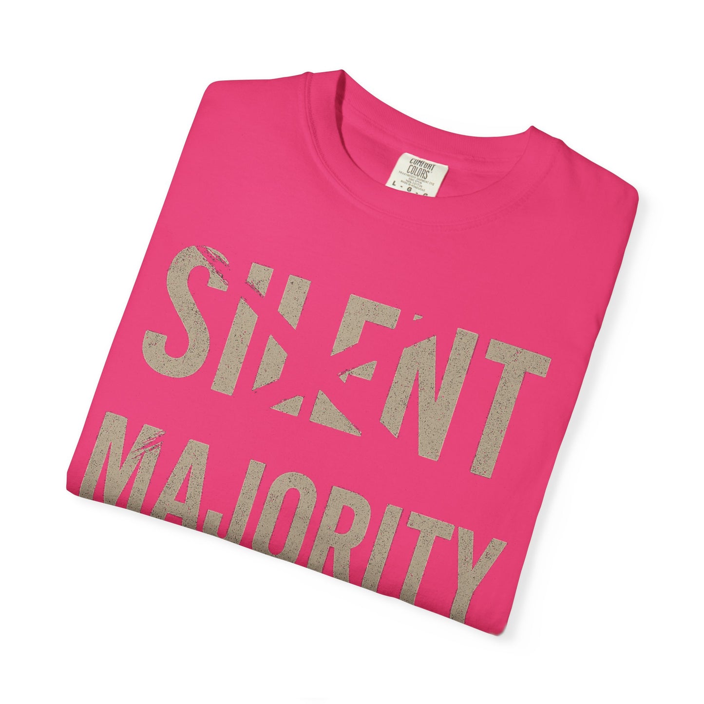 Silent Majority Unisex Garment-Dyed T-Shirt | Trendy Casual Wear, Statement Tee, Gift for Activists, Everyday Comfort, Unisex Fashion