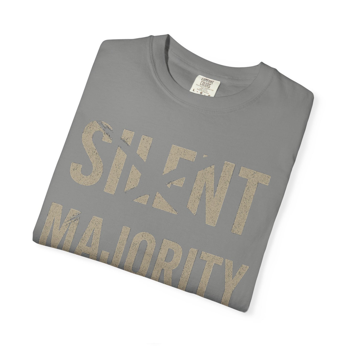 Silent Majority Unisex Garment-Dyed T-Shirt | Trendy Casual Wear, Statement Tee, Gift for Activists, Everyday Comfort, Unisex Fashion